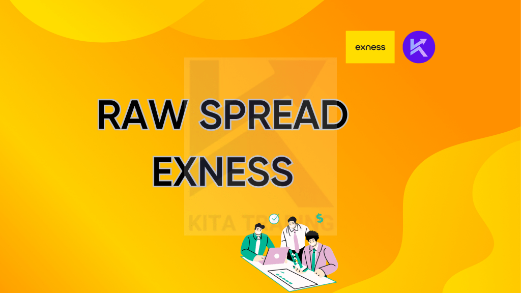 Tài khoản Raw Spread Exness Là Gì ?Tại Sao Lại Lựa Chọn Raw Spread